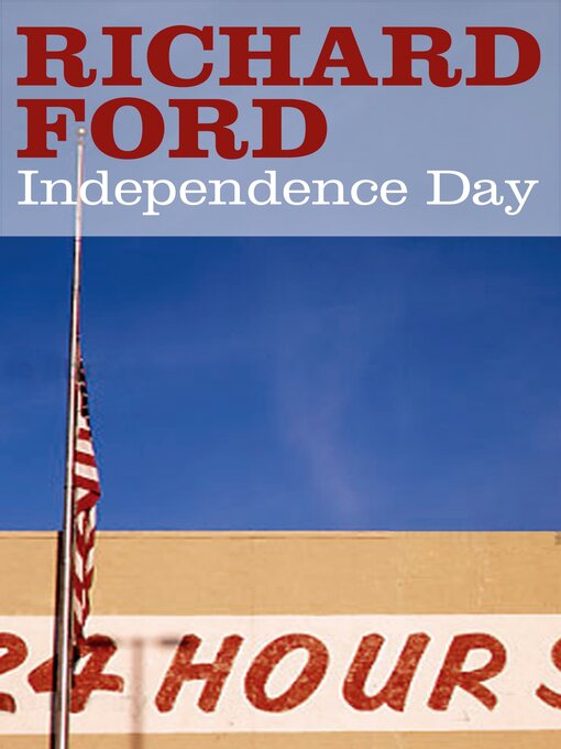 Richard Ford创作的Independence Day作品的详细信息 - 可供借阅